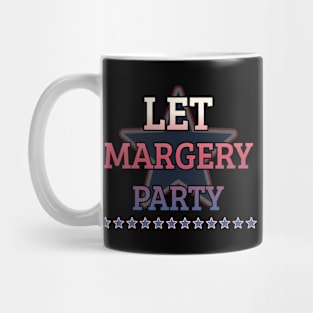 Let margery party Mug